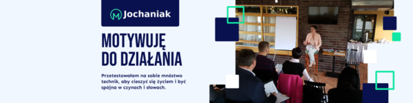 Motywacja – siła napędowa