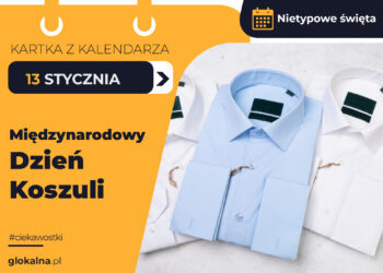 13 stycznia – Międzynarodowy Dzień Koszuli