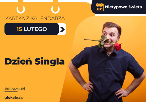 15 lutego –  Dzień Singla