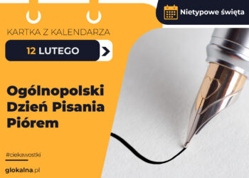 12 lutego –  Ogólnopolski Dzień Pisania Piórem