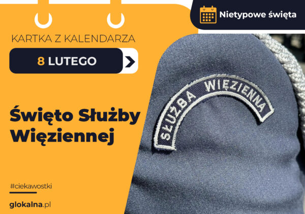8 lutego –  Święto Służby Więziennej