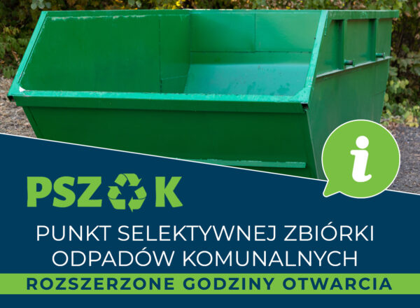 Rozszerzone godziny otwarcia PSZOK-u