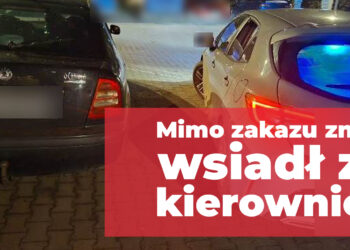 Dwa razy w dwa dni. Mimo zakazu znów wsiadł za kierownicę