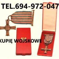 KUPIĘ ODZNACZENIA,ODZNAKI,MEDALE,ORDERY STARE WOJSKOWE TELEFON 694-972-047
