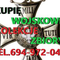 KUPIĘ WOJSKOWE STARE KOLEKCJE,ZBIORY TELEFON 694972047